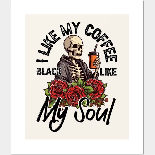 I Like My Coffee Black Like My Soul Wall Art by Nessanya